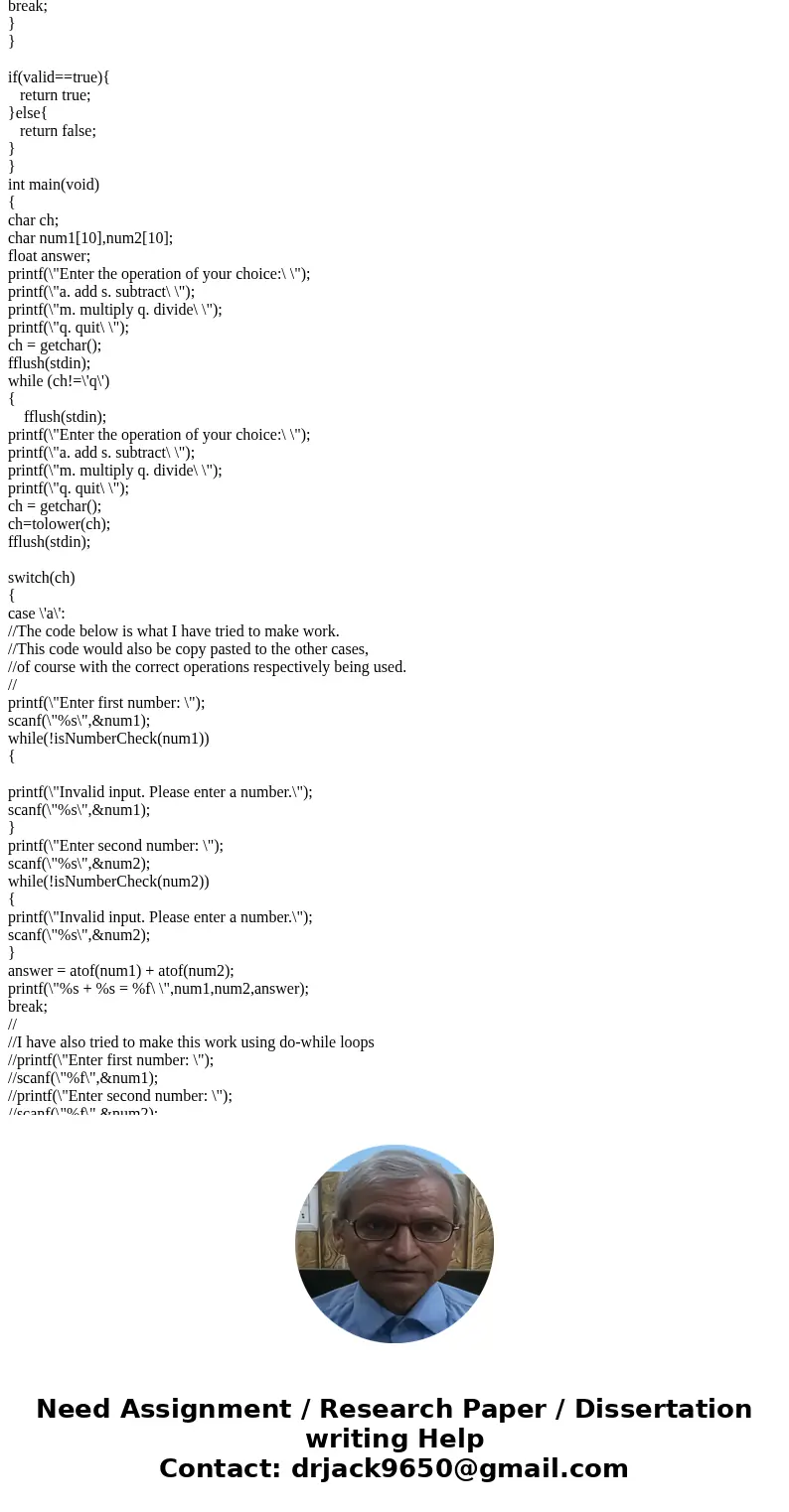How to make this program ask for input again if invalid input is entered (in C programming)? There are two different spots where the check happens. That is, whe How to make this program ask for input again if invalid input is entered (in C programming)? There are two different spots where the check happens. That is, whe