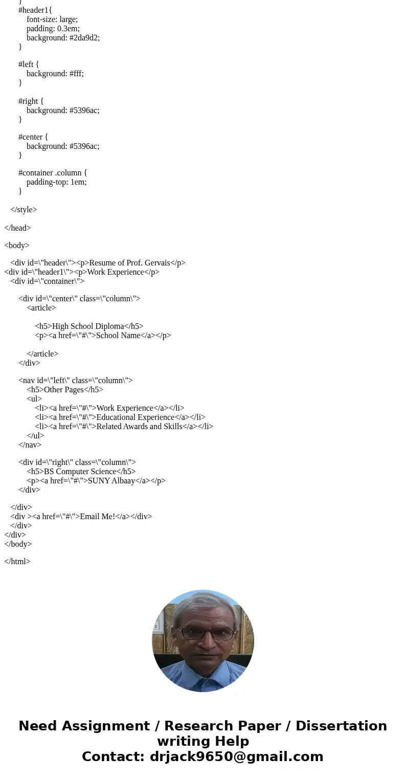 HTML AND CSS CODE For this assignment we will implement what we have already learned about controlling layout with divs and also how to quickly create a templat HTML AND CSS CODE For this assignment we will implement what we have already learned about controlling layout with divs and also how to quickly create a templat
