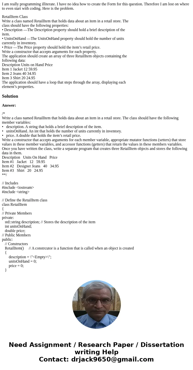 I am really programming illiterate. I have no idea how to create the Form for this question. Therefore I am lost on where to even start with coding. Here is the I am really programming illiterate. I have no idea how to create the Form for this question. Therefore I am lost on where to even start with coding. Here is the