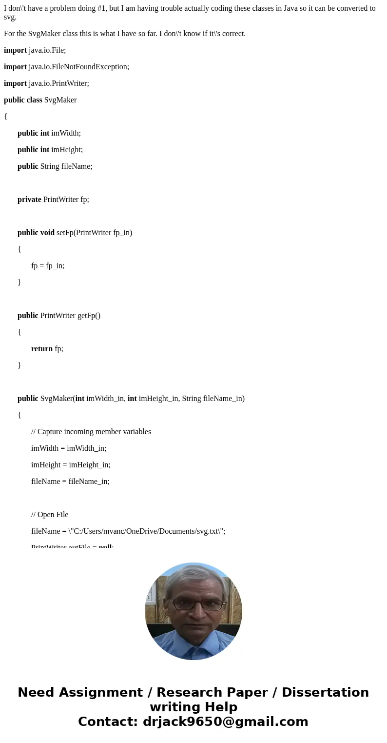 I don\'t have a problem doing #1, but I am having trouble actually coding these classes in Java so it can be converted to svg. For the SvgMaker class this is wh