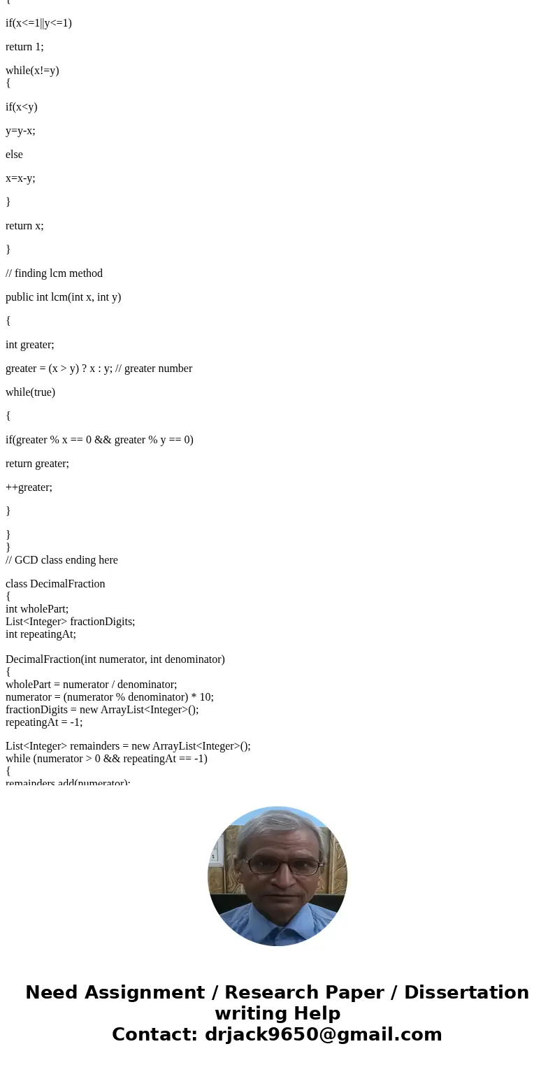 I don\'t understand what is wanted. Pleas help me understand. Write a class named Fraction that will store fractional values as rational numbers, maintaining bo I don\'t understand what is wanted. Pleas help me understand. Write a class named Fraction that will store fractional values as rational numbers, maintaining bo