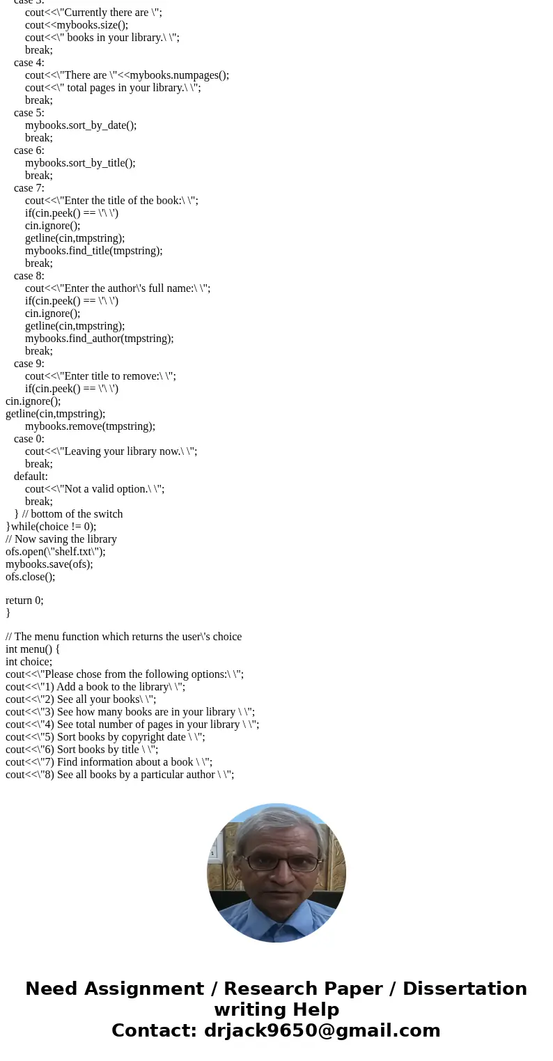 I need assistance creating a C++ code. I need you to help me create the input and output functions that will allow a user to enter a title of a book and the aut I need assistance creating a C++ code. I need you to help me create the input and output functions that will allow a user to enter a title of a book and the aut