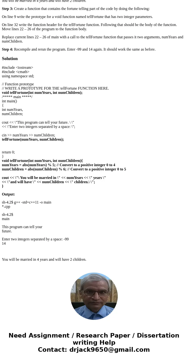 I need help with step 3. If done correctly, the program should repeat the same answer that is under step 2. 1 // Lab 6 fortunes.cpp 2 // This fortune telling pr I need help with step 3. If done correctly, the program should repeat the same answer that is under step 2. 1 // Lab 6 fortunes.cpp 2 // This fortune telling pr