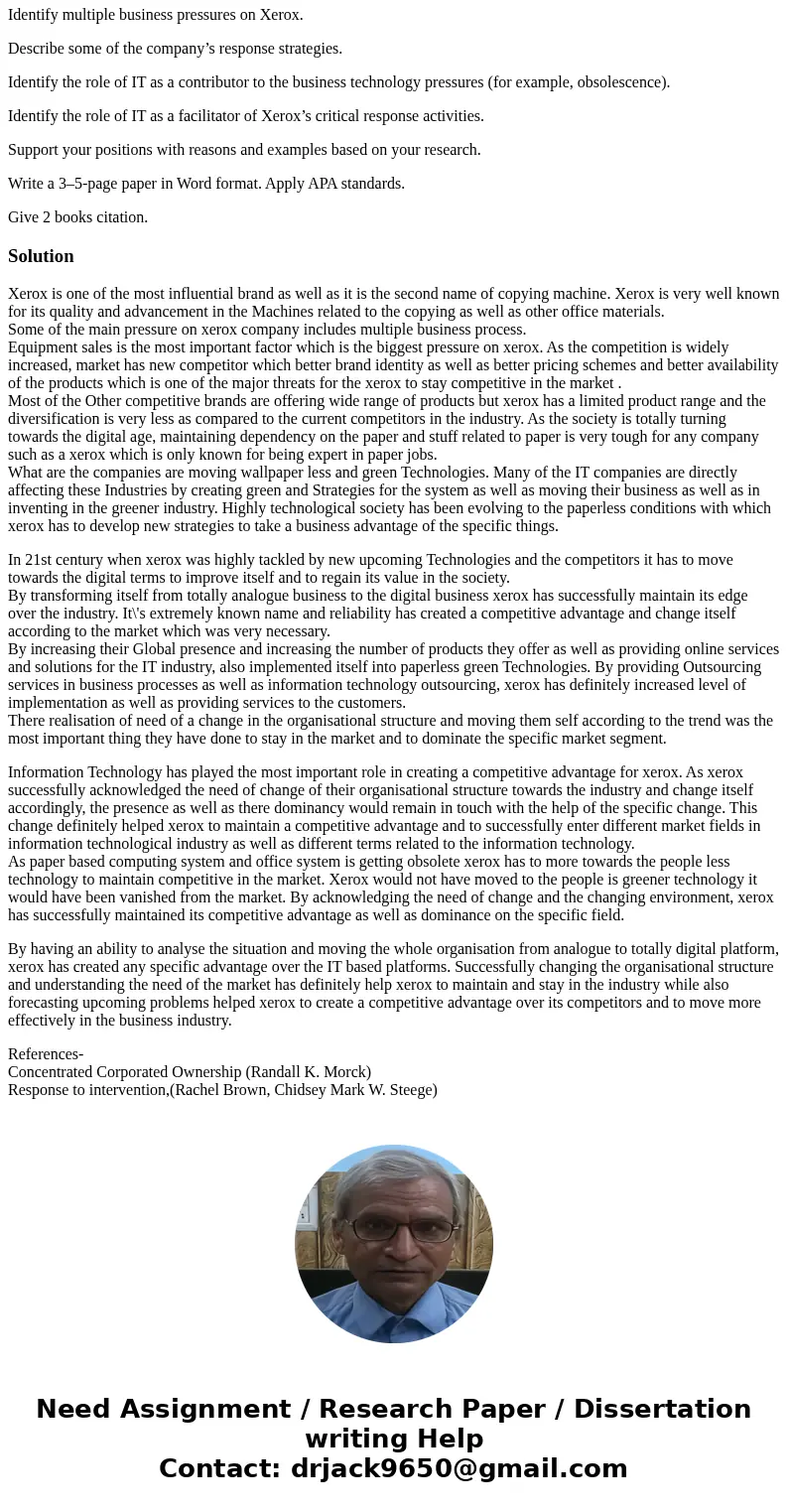 I need new idea on this work. Can a company such as Xerox Corporation survive? In this assignment, you will address this question. With the advent of scanners a I need new idea on this work. Can a company such as Xerox Corporation survive? In this assignment, you will address this question. With the advent of scanners a