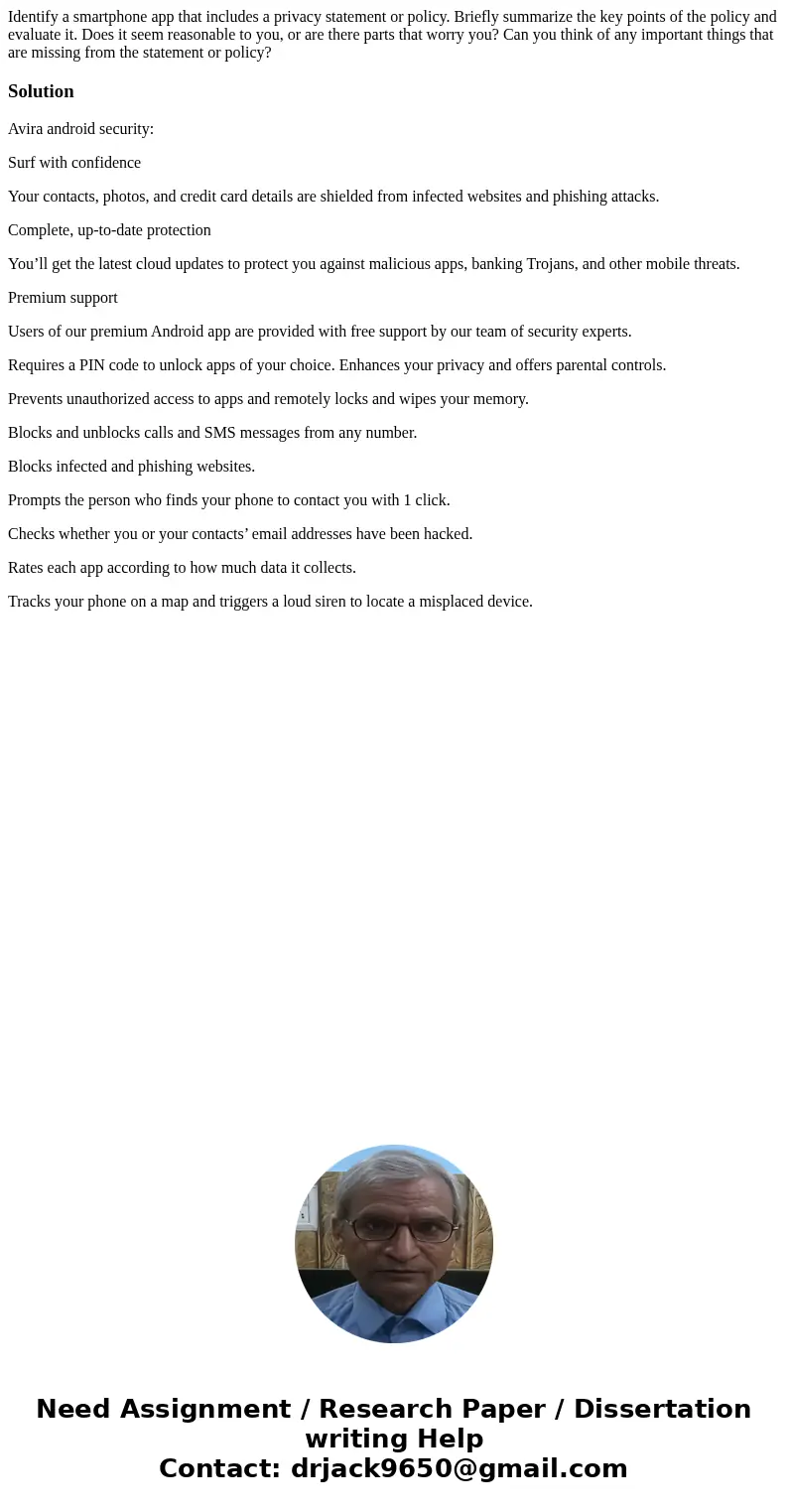 Identify a smartphone app that includes a privacy statement or policy. Briefly summarize the key points of the policy and evaluate it. Does it seem reasonable t Identify a smartphone app that includes a privacy statement or policy. Briefly summarize the key points of the policy and evaluate it. Does it seem reasonable t