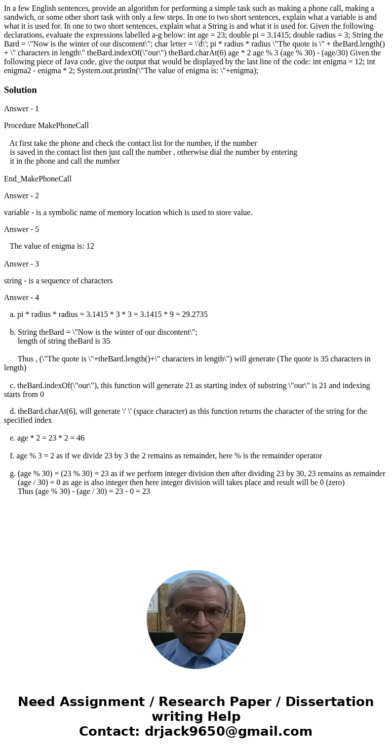 In a few English sentences, provide an algorithm for performing a simple task such as making a phone call, making a sandwich, or some other short task with onl  In a few English sentences, provide an algorithm for performing a simple task such as making a phone call, making a sandwich, or some other short task with onl