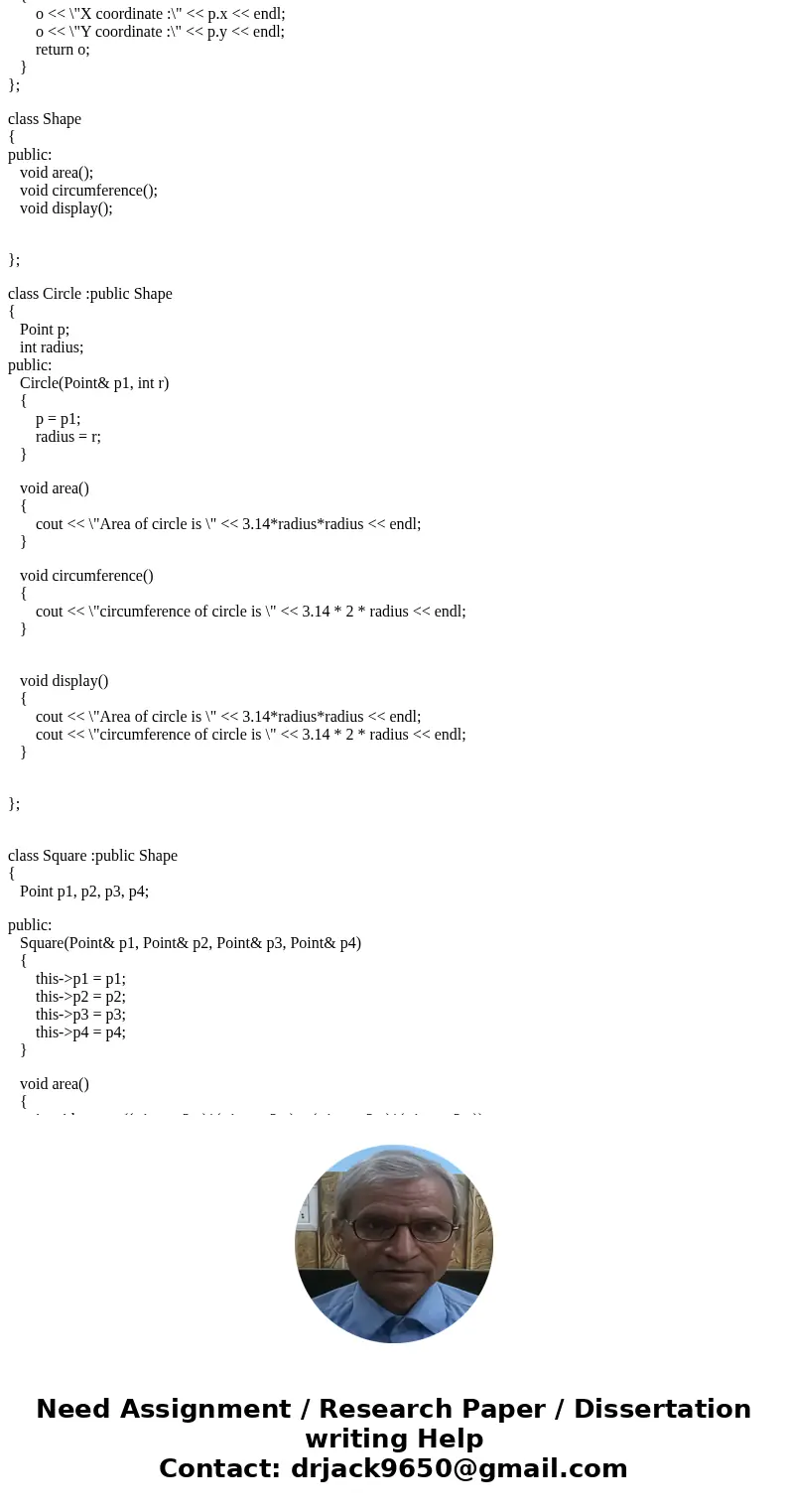 IN C++ - most of this is done it\'s just missing the bolded part... Write a program that creates a class hierarchy for simple geometry. Start with a Point class IN C++ - most of this is done it\'s just missing the bolded part... Write a program that creates a class hierarchy for simple geometry. Start with a Point class