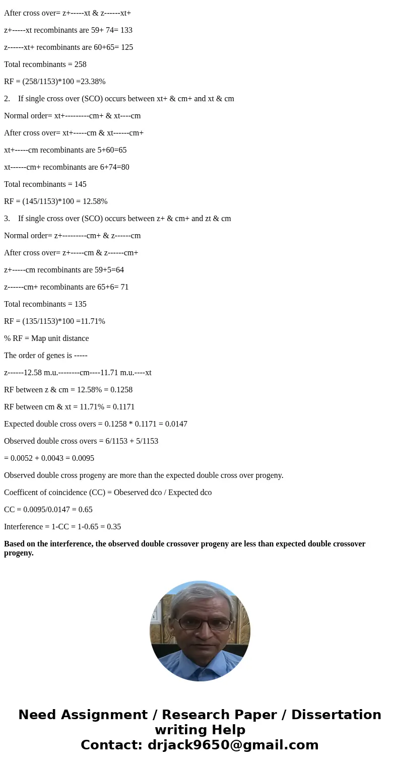 In maize, three recessive genes (z, xt, and cm) are linked on chromosome 3. A homozygous plant for the recessives is crossed with a wild-type plant. The F1 is c In maize, three recessive genes (z, xt, and cm) are linked on chromosome 3. A homozygous plant for the recessives is crossed with a wild-type plant. The F1 is c