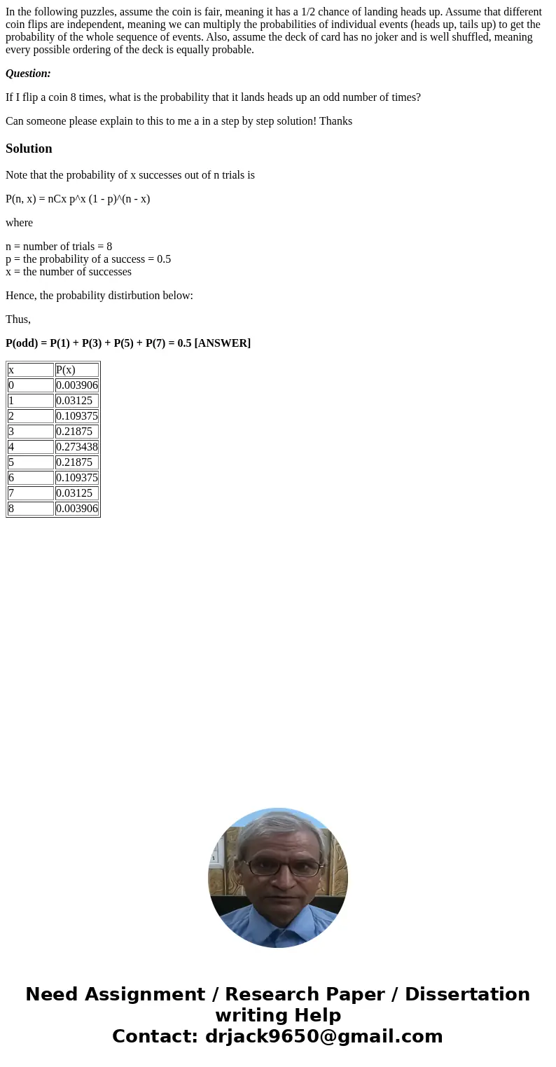 In the following puzzles, assume the coin is fair, meaning it has a 1/2 chance of landing heads up. Assume that different coin flips are independent, meaning we In the following puzzles, assume the coin is fair, meaning it has a 1/2 chance of landing heads up. Assume that different coin flips are independent, meaning we