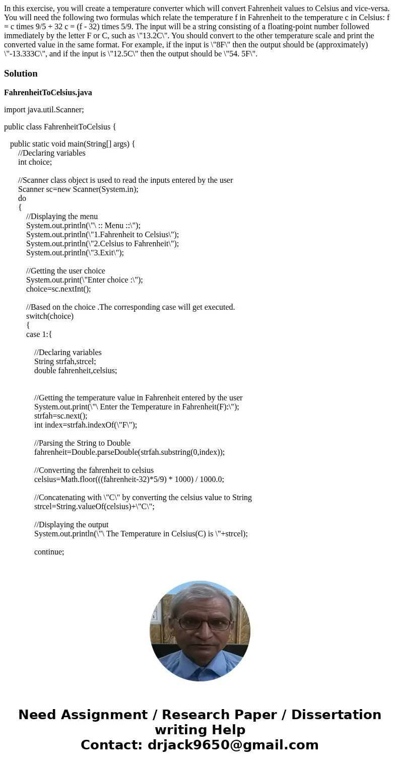 In this exercise, you will create a temperature converter which will convert Fahrenheit values to Celsius and vice-versa. You will need the following two formu  In this exercise, you will create a temperature converter which will convert Fahrenheit values to Celsius and vice-versa. You will need the following two formu