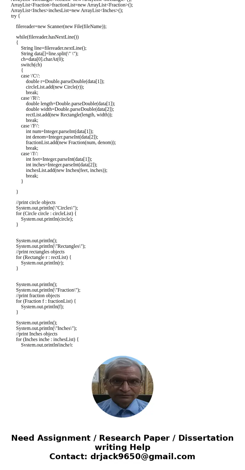 Input is from a file: The first upper case character on each line determines what type of object it is (C for Circle, R for Rectangle, F for Fraction, I for Fee Input is from a file: The first upper case character on each line determines what type of object it is (C for Circle, R for Rectangle, F for Fraction, I for Fee