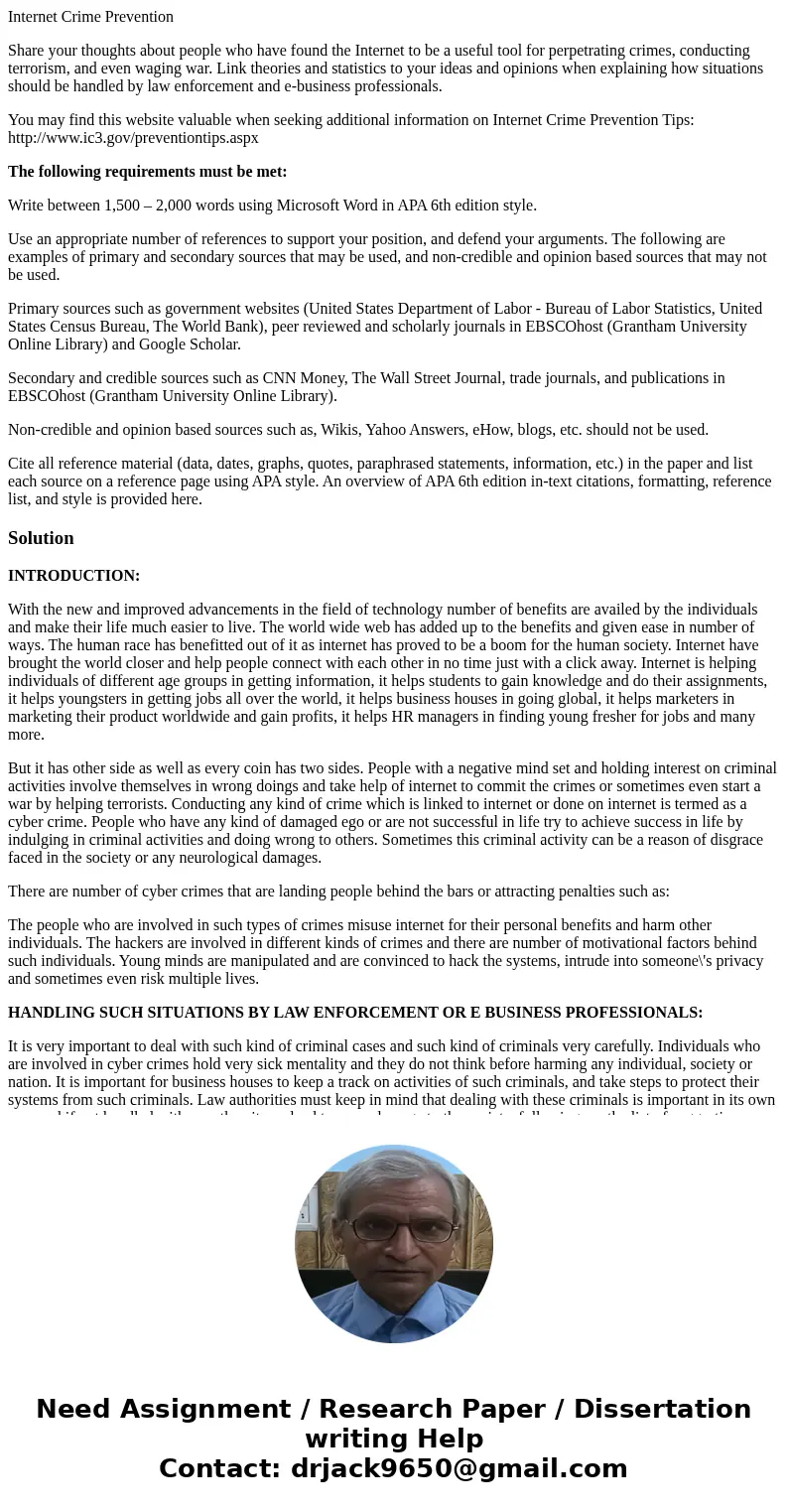 Internet Crime Prevention Share your thoughts about people who have found the Internet to be a useful tool for perpetrating crimes, conducting terrorism, and ev Internet Crime Prevention Share your thoughts about people who have found the Internet to be a useful tool for perpetrating crimes, conducting terrorism, and ev