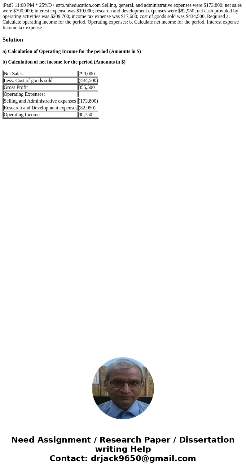 iPad? 11:00 PM * 25%D+ ezto.mheducation.com Selling, general, and administrative expenses were $173,800; net sales were $790,000; interest expense was $19,000;  iPad? 11:00 PM * 25%D+ ezto.mheducation.com Selling, general, and administrative expenses were $173,800; net sales were $790,000; interest expense was $19,000;