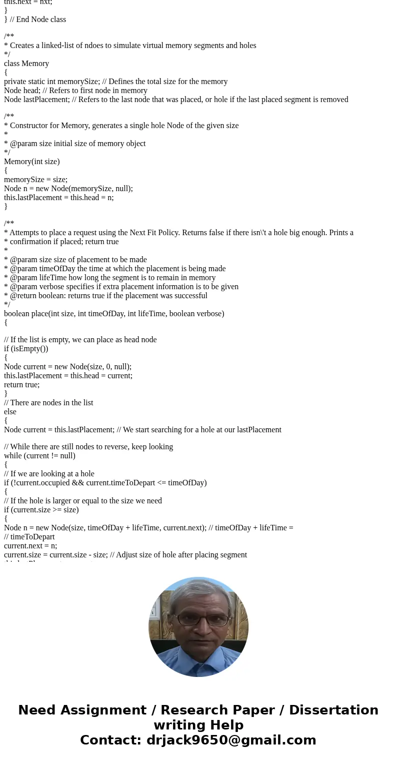 Java You are to write a program to simulate the arrivals, placements, and departures of segments in a segmented virtual memory. The input file will contain a se