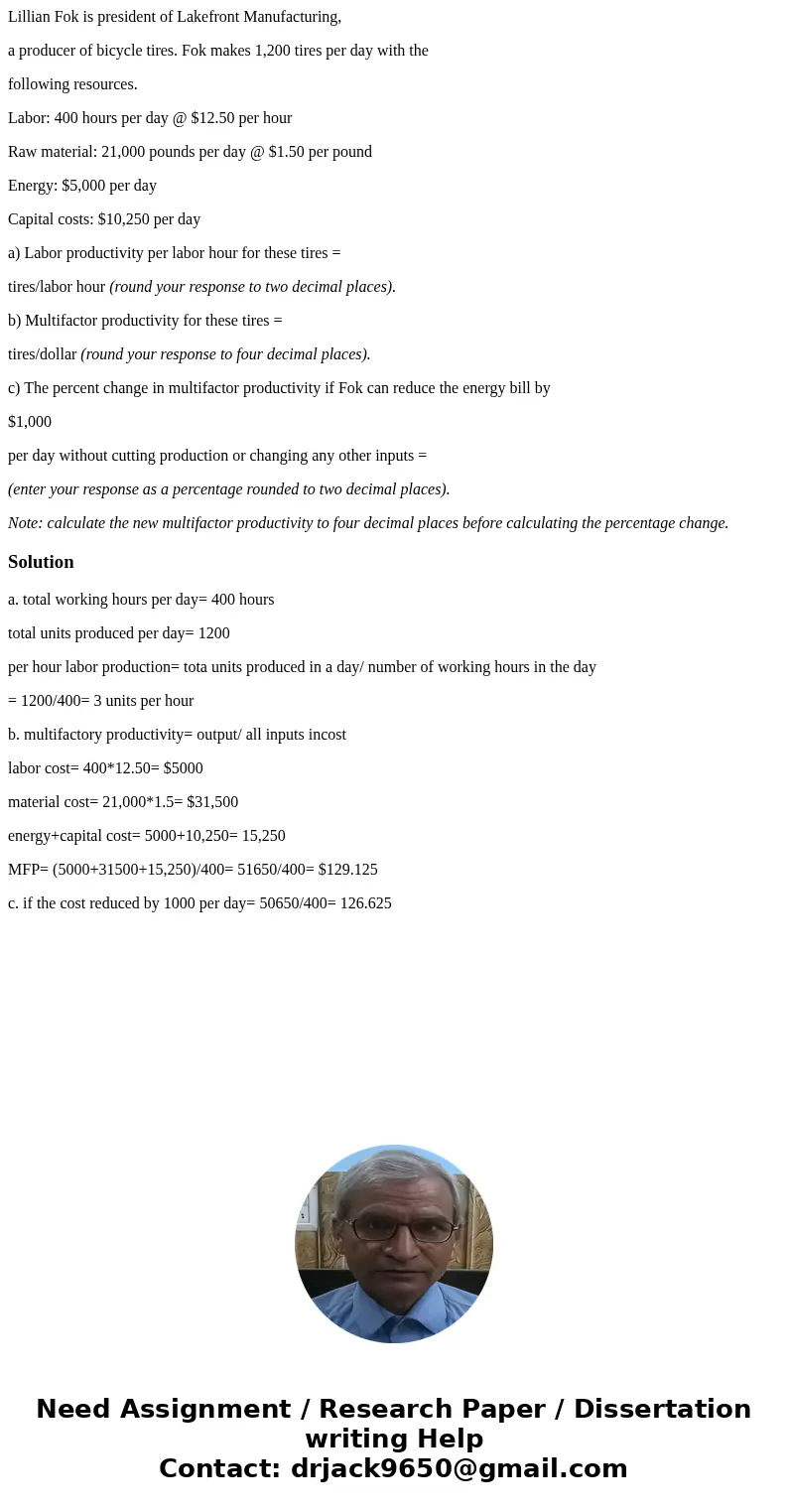 Lillian Fok is president of Lakefront Manufacturing, a producer of bicycle tires. Fok makes 1,200 tires per day with the following resources. Labor: 400 hours p Lillian Fok is president of Lakefront Manufacturing, a producer of bicycle tires. Fok makes 1,200 tires per day with the following resources. Labor: 400 hours p