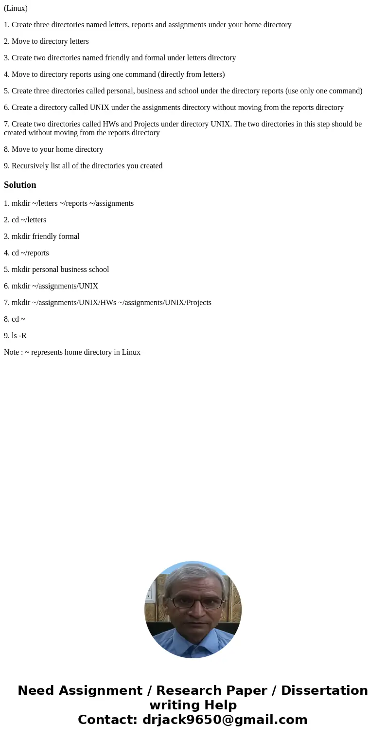 (Linux) 1. Create three directories named letters, reports and assignments under your home directory 2. Move to directory letters 3. Create two directories name (Linux) 1. Create three directories named letters, reports and assignments under your home directory 2. Move to directory letters 3. Create two directories name