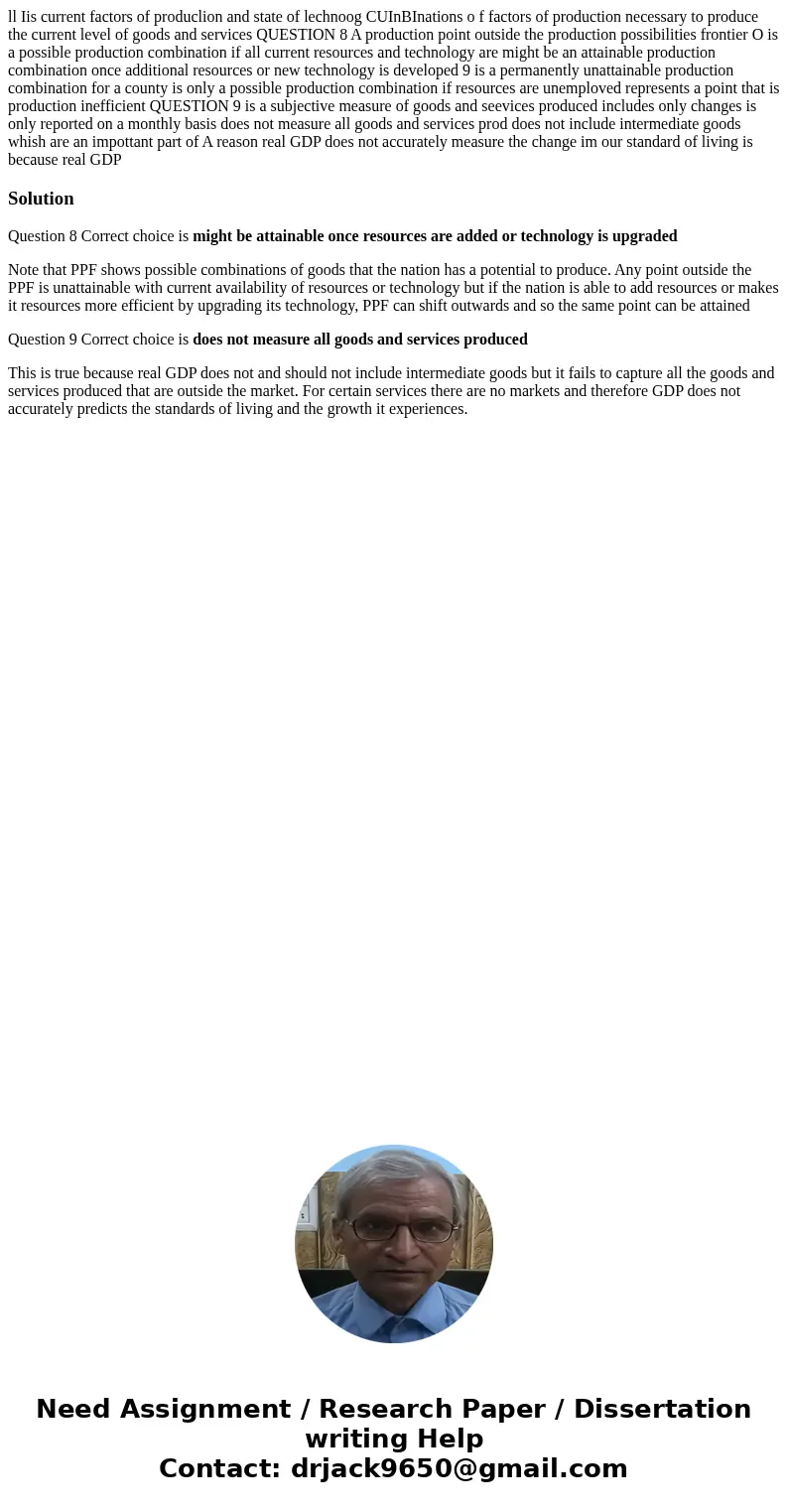 ll Iis current factors of produclion and state of lechnoog CUInBInations o f factors of production necessary to produce the current level of goods and services  ll Iis current factors of produclion and state of lechnoog CUInBInations o f factors of production necessary to produce the current level of goods and services