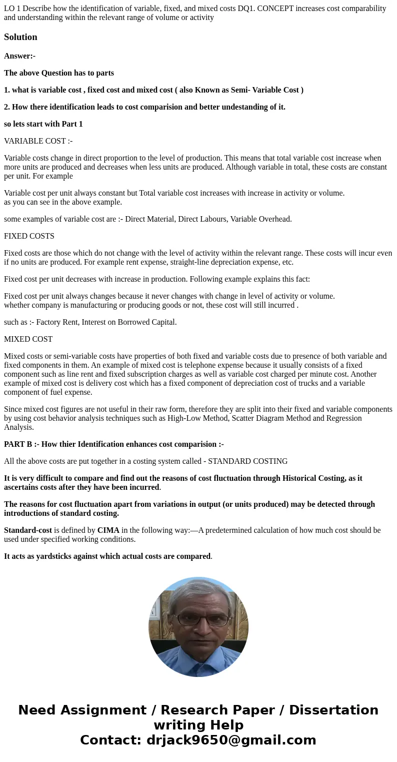 LO 1 Describe how the identification of variable, fixed, and mixed costs DQ1. CONCEPT increases cost comparability and understanding within the relevant range   LO 1 Describe how the identification of variable, fixed, and mixed costs DQ1. CONCEPT increases cost comparability and understanding within the relevant range