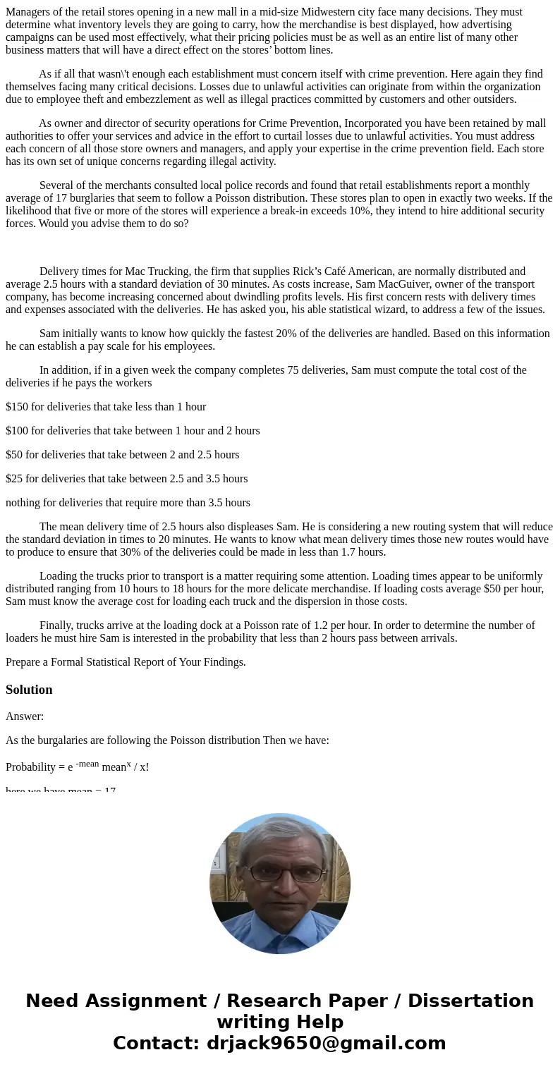 Managers of the retail stores opening in a new mall in a mid-size Midwestern city face many decisions. They must determine what inventory levels they are going 