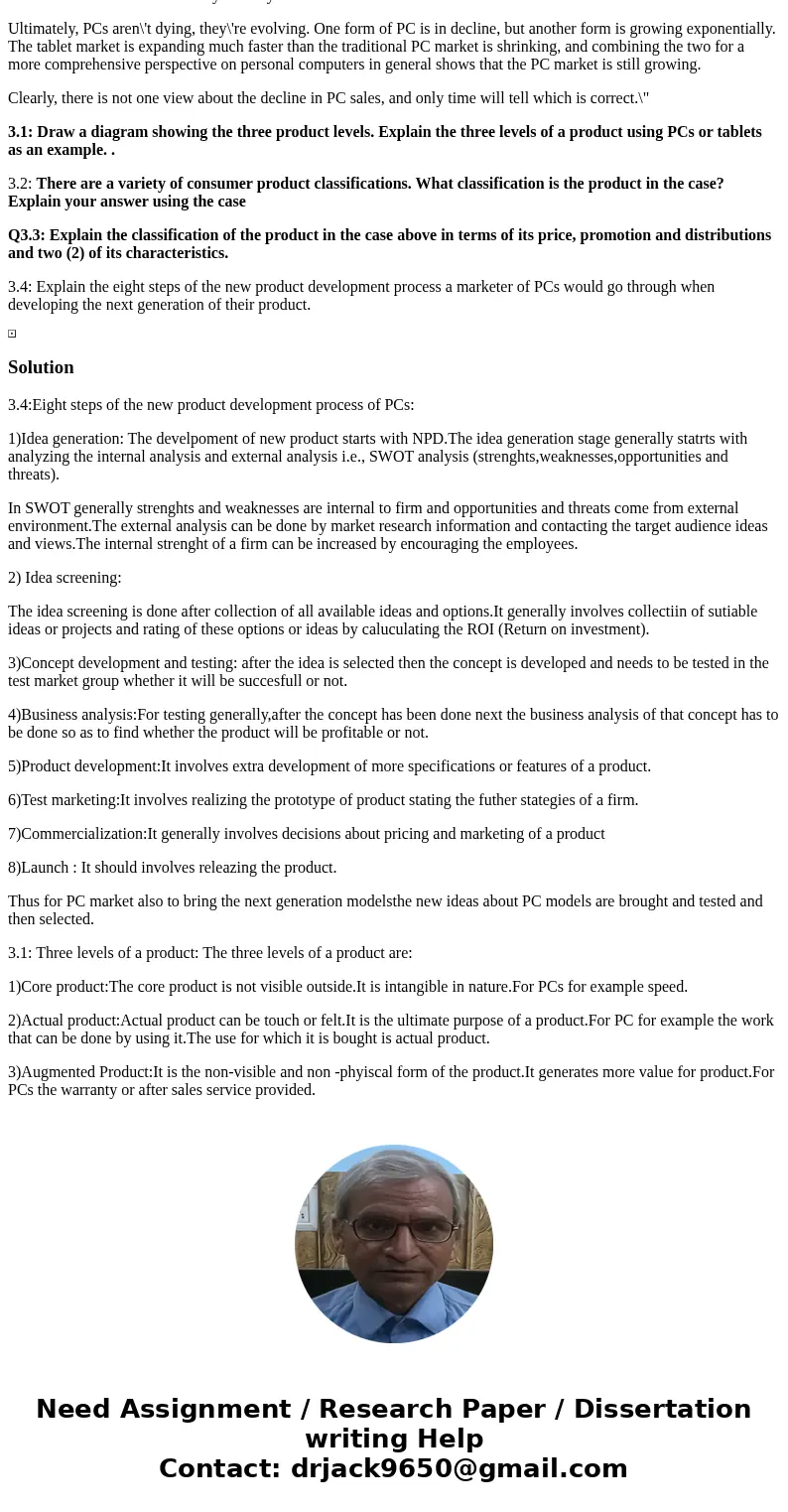 MARKETING - please answer all Is the PC a Product in Decline? As technology changes, so do customer requirements - as well as the products available in the mark MARKETING - please answer all Is the PC a Product in Decline? As technology changes, so do customer requirements - as well as the products available in the mark