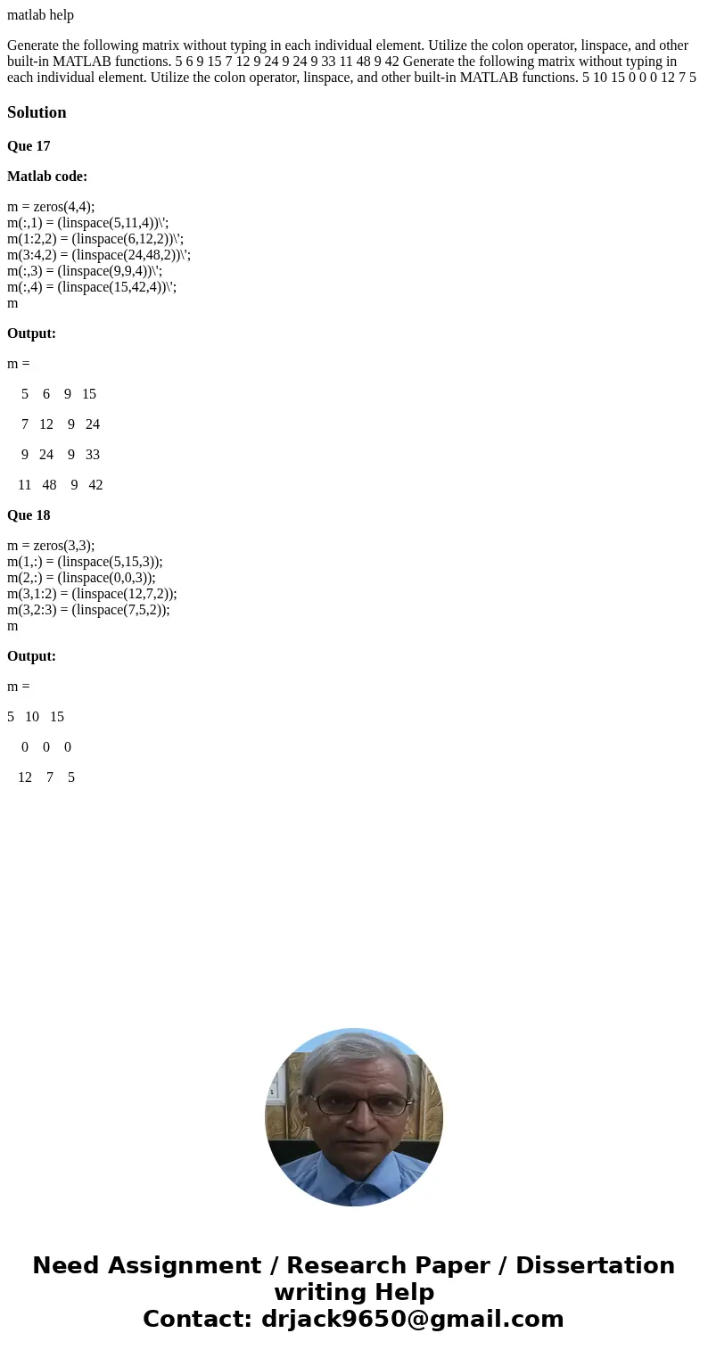 matlab help Generate the following matrix without typing in each individual element. Utilize the colon operator, linspace, and other built-in MATLAB functions.  matlab help Generate the following matrix without typing in each individual element. Utilize the colon operator, linspace, and other built-in MATLAB functions.