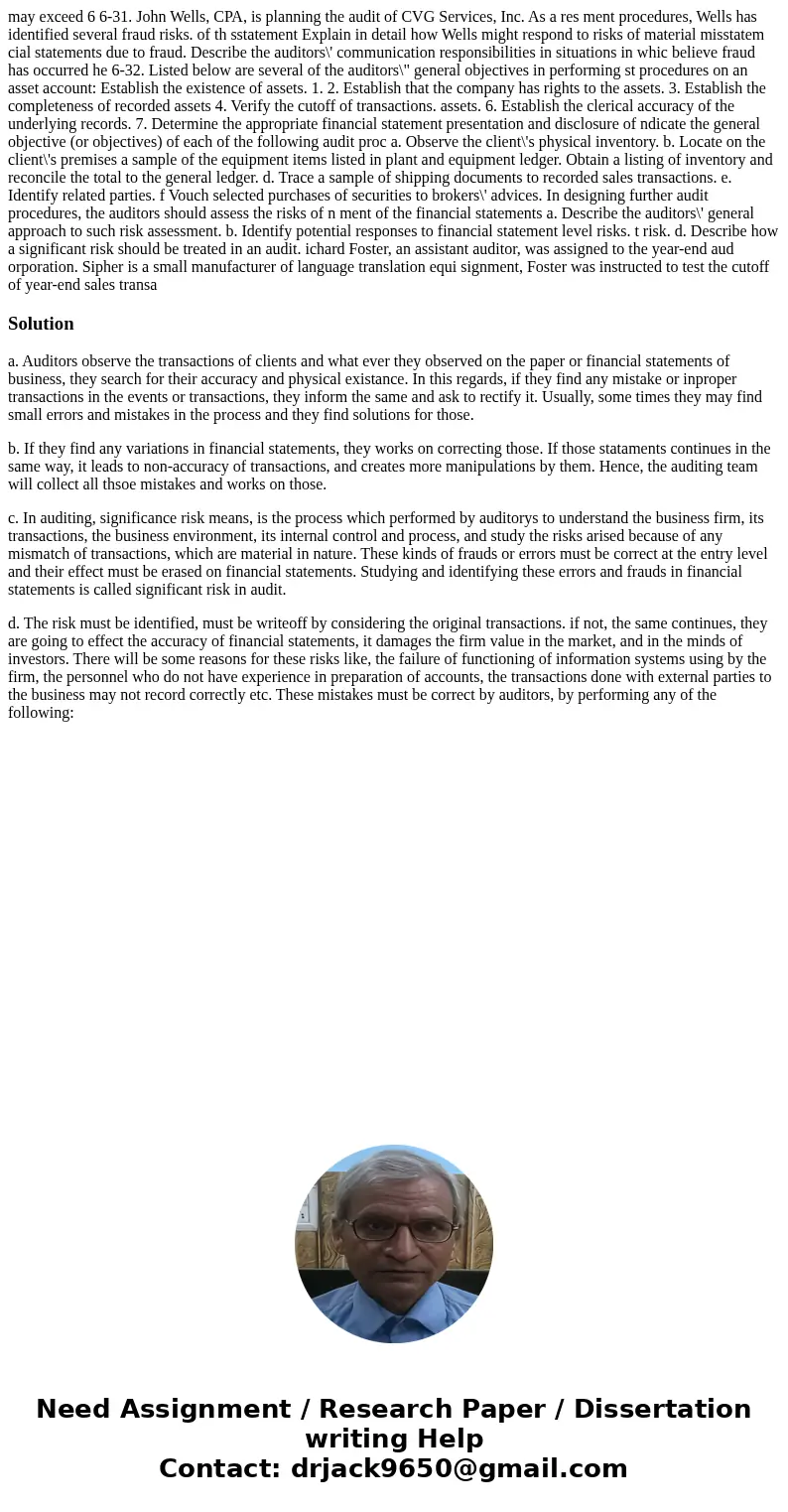 may exceed 6 6-31. John Wells, CPA, is planning the audit of CVG Services, Inc. As a res ment procedures, Wells has identified several fraud risks. of th sstat  may exceed 6 6-31. John Wells, CPA, is planning the audit of CVG Services, Inc. As a res ment procedures, Wells has identified several fraud risks. of th sstat