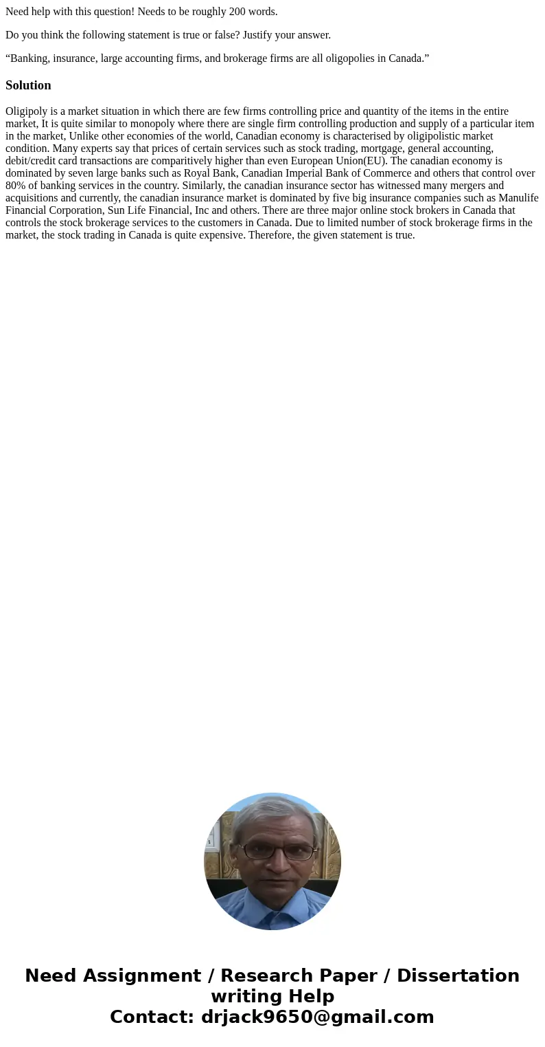 Need help with this question! Needs to be roughly 200 words. Do you think the following statement is true or false? Justify your answer. “Banking, insurance, la Need help with this question! Needs to be roughly 200 words. Do you think the following statement is true or false? Justify your answer. “Banking, insurance, la