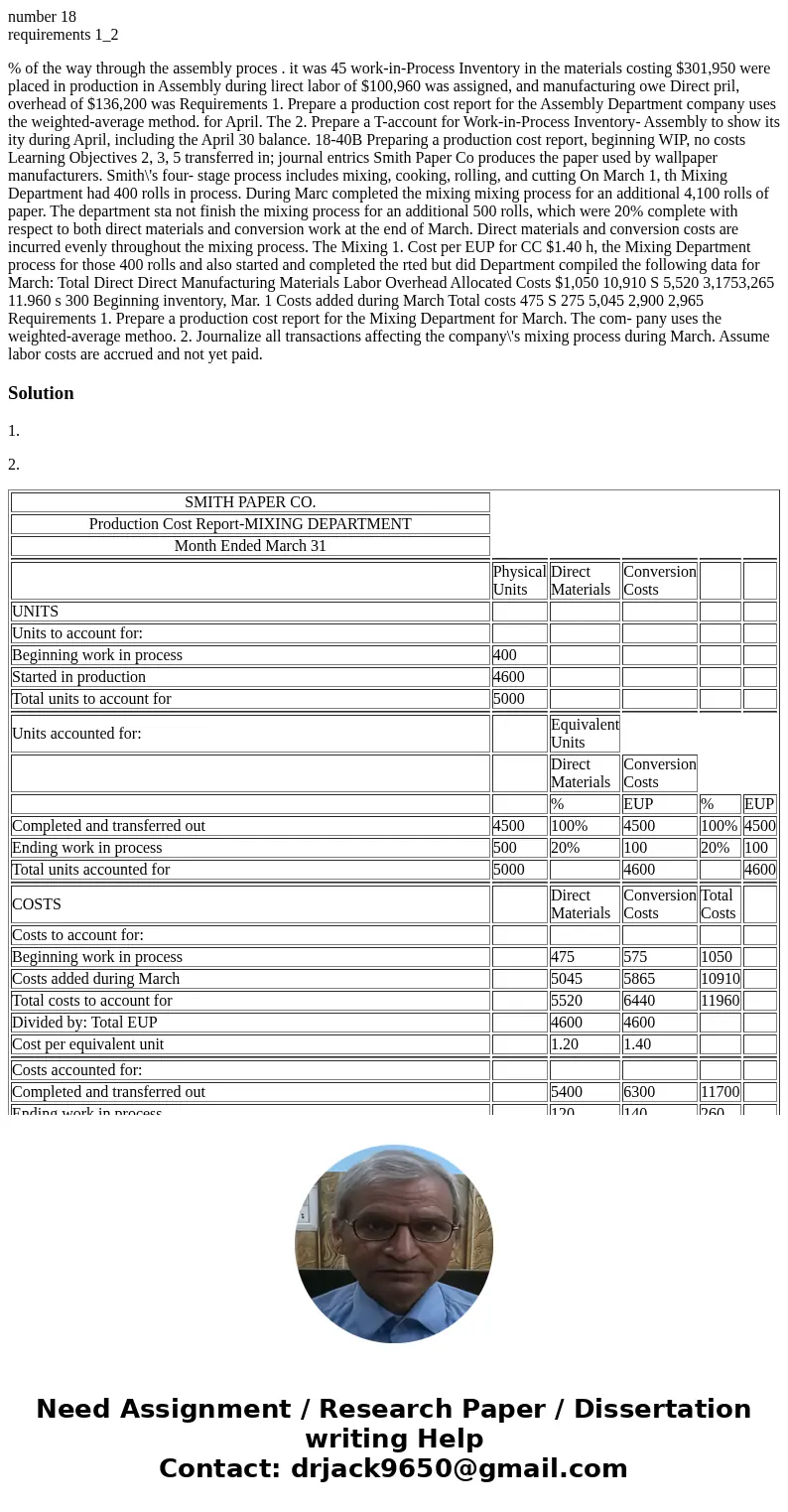  number 18 requirements 1_2 % of the way through the assembly proces . it was 45 work-in-Process Inventory in the materials costing $301,950 were placed in prod
