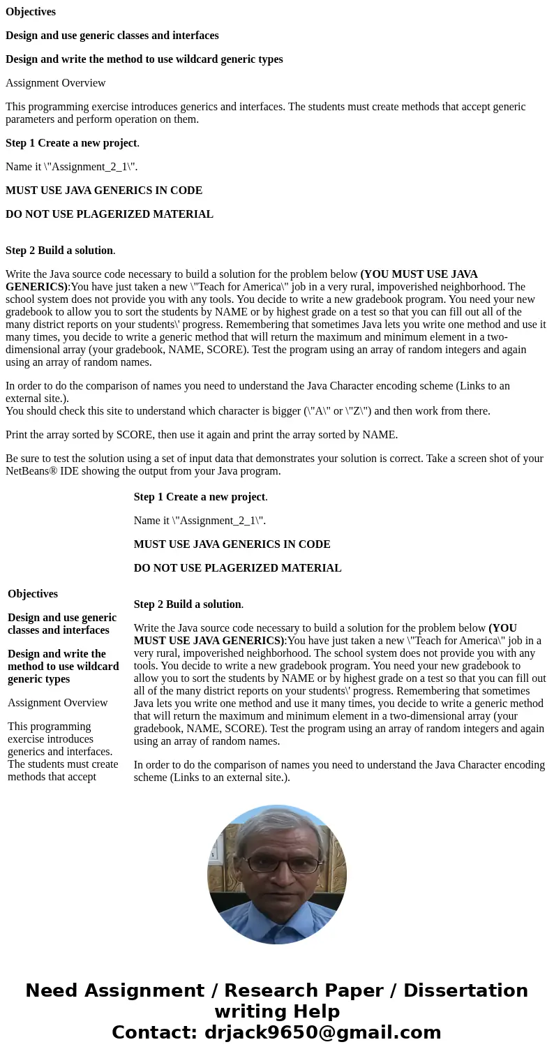 Objectives Design and use generic classes and interfaces Design and write the method to use wildcard generic types Assignment Overview This programming exercise Objectives Design and use generic classes and interfaces Design and write the method to use wildcard generic types Assignment Overview This programming exercise
