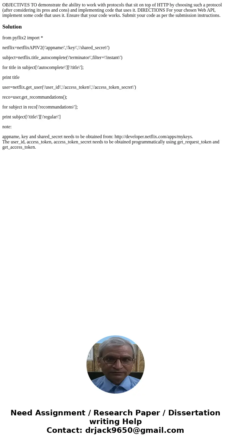OBJECTIVES TO demonstrate the ability to work with protocols that sit on top of HTTP by choosing such a protocol (after considering its pros and cons) and impl  OBJECTIVES TO demonstrate the ability to work with protocols that sit on top of HTTP by choosing such a protocol (after considering its pros and cons) and impl