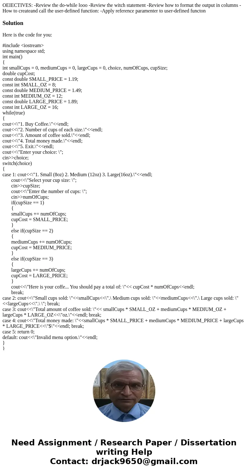 OEIECTIVES: -Review the do-while looo -Review the witch statement -Review how to format the output in columns -How to createand call the user-defined function:  OEIECTIVES: -Review the do-while looo -Review the witch statement -Review how to format the output in columns -How to createand call the user-defined function: