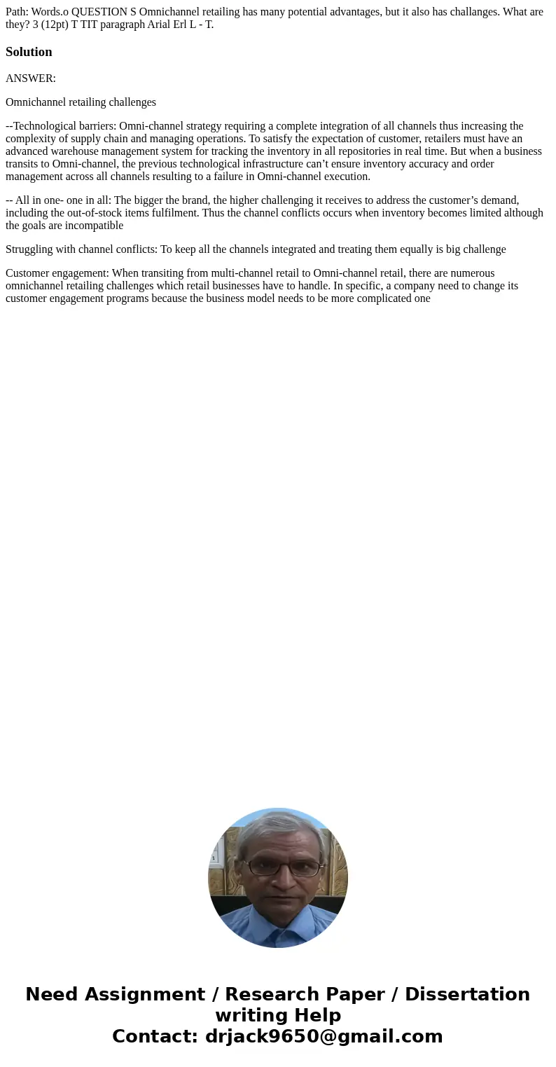 Path: Words.o QUESTION S Omnichannel retailing has many potential advantages, but it also has challanges. What are they? 3 (12pt) T TIT paragraph Arial Erl L -  Path: Words.o QUESTION S Omnichannel retailing has many potential advantages, but it also has challanges. What are they? 3 (12pt) T TIT paragraph Arial Erl L -