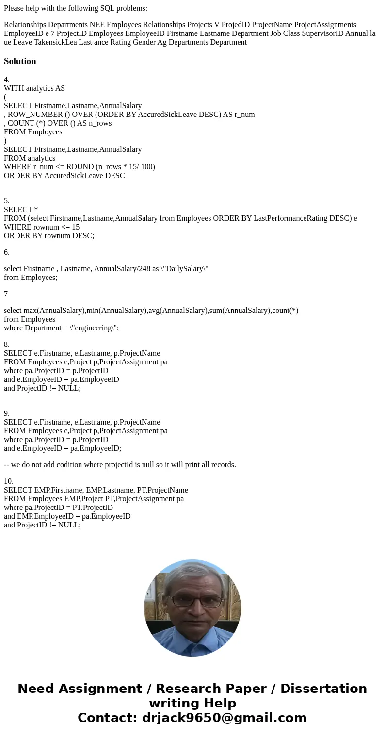 Please help with the following SQL problems: Relationships Departments NEE Employees Relationships Projects V ProjedID ProjectName ProjectAssignments EmployeeID Please help with the following SQL problems: Relationships Departments NEE Employees Relationships Projects V ProjedID ProjectName ProjectAssignments EmployeeID