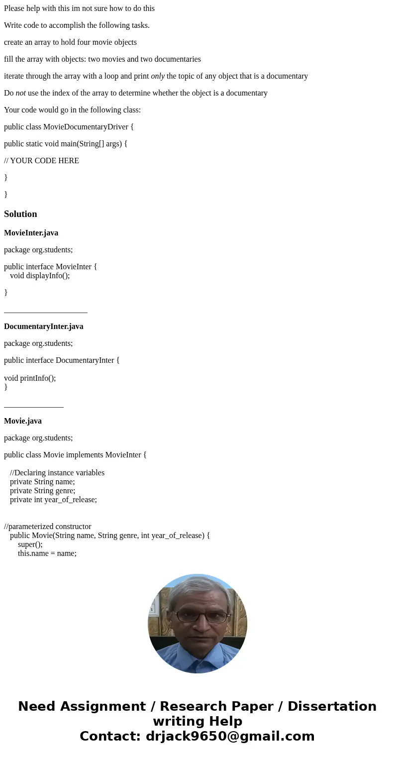 Please help with this im not sure how to do this Write code to accomplish the following tasks. create an array to hold four movie objects fill the array with ob Please help with this im not sure how to do this Write code to accomplish the following tasks. create an array to hold four movie objects fill the array with ob