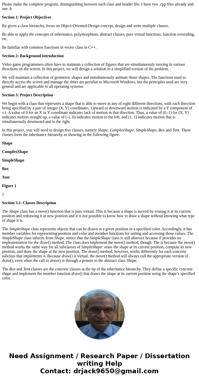 Please make the complete program, distinguishing between each class and header file. I have two .cpp files already and one .h Section 1: Project Objectives By g