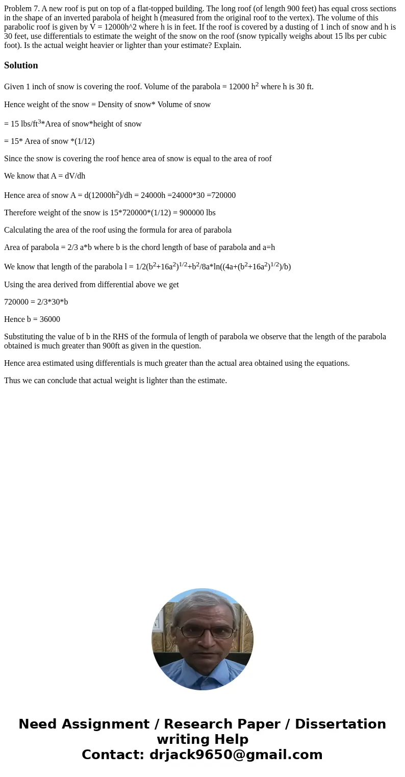 Problem 7. A new roof is put on top of a flat-topped building. The long roof (of length 900 feet) has equal cross sections in the shape of an inverted parabola  Problem 7. A new roof is put on top of a flat-topped building. The long roof (of length 900 feet) has equal cross sections in the shape of an inverted parabola
