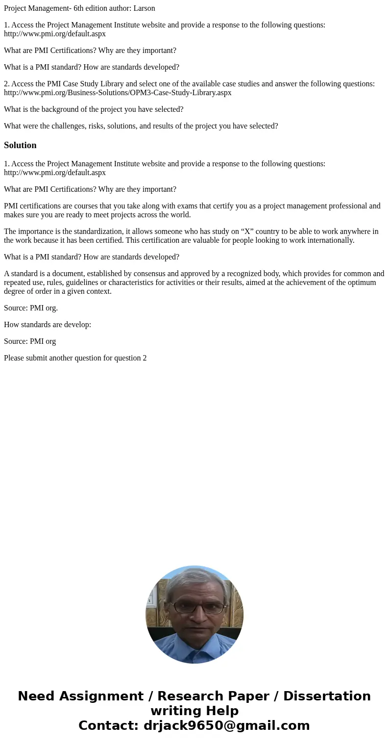 Project Management- 6th edition author: Larson 1. Access the Project Management Institute website and provide a response to the following questions: http://www. Project Management- 6th edition author: Larson 1. Access the Project Management Institute website and provide a response to the following questions: http://www.
