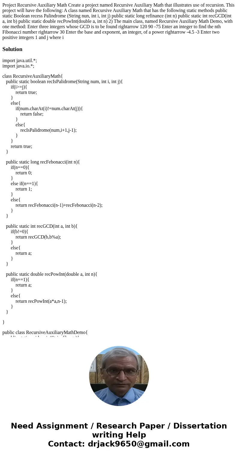 Project Recursive Auxiliary Math Create a project named Recursive Auxiliary Math that illustrates use of recursion. This project will have the following: A cla  Project Recursive Auxiliary Math Create a project named Recursive Auxiliary Math that illustrates use of recursion. This project will have the following: A cla