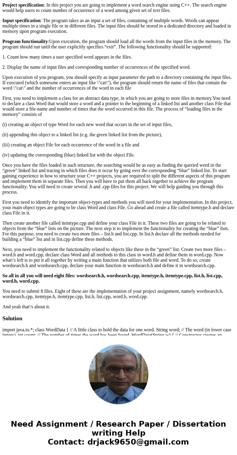 Project specification: In this project you are going to implement a word search engine using C++. The search engine would help users to count number of occurren Project specification: In this project you are going to implement a word search engine using C++. The search engine would help users to count number of occurren