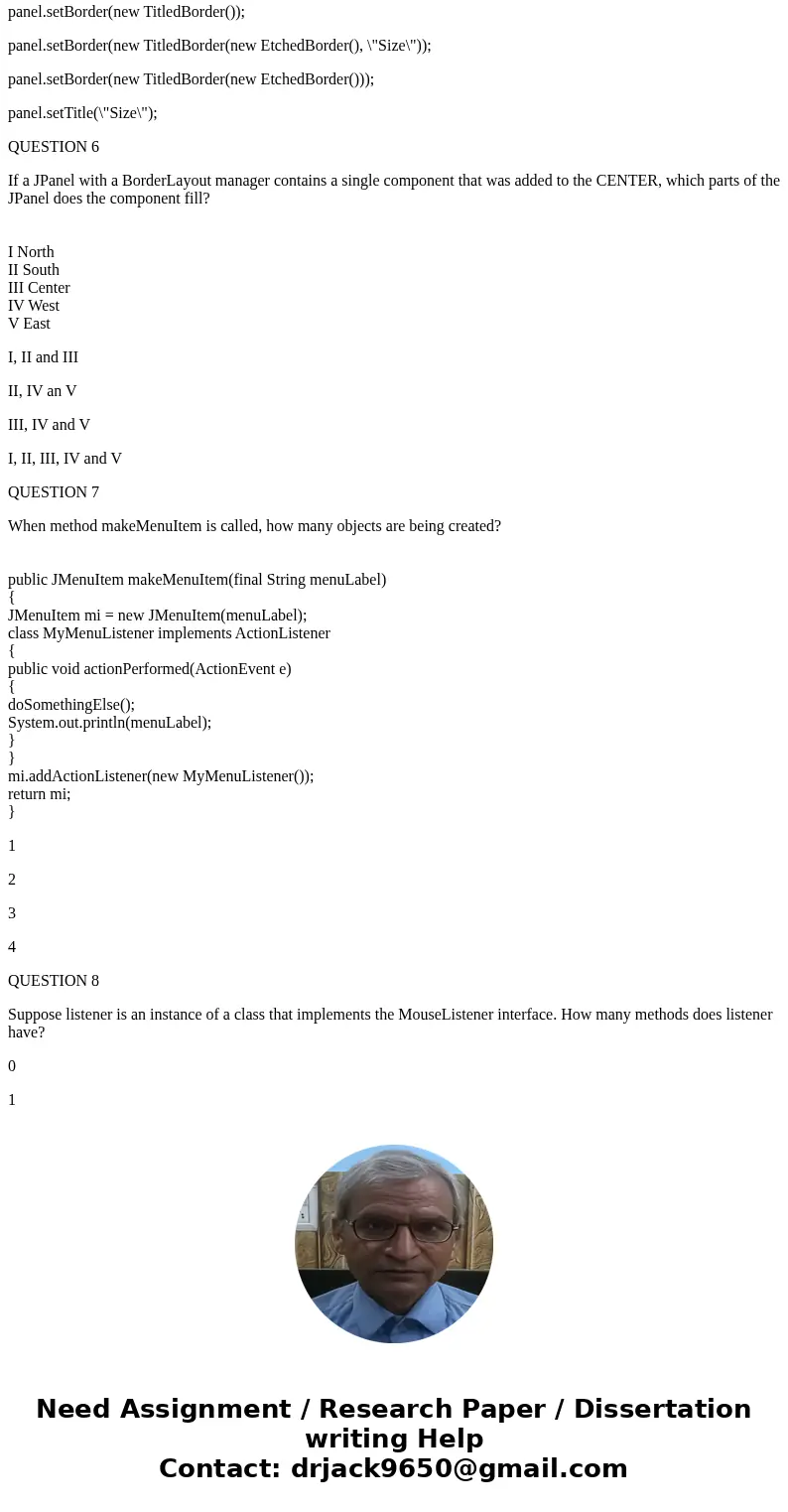 QUESTION 1 If you want to have a tabular arrangement of components, in which columns have different sizes or one component spans multiple columns, a ____ would  QUESTION 1 If you want to have a tabular arrangement of components, in which columns have different sizes or one component spans multiple columns, a ____ would