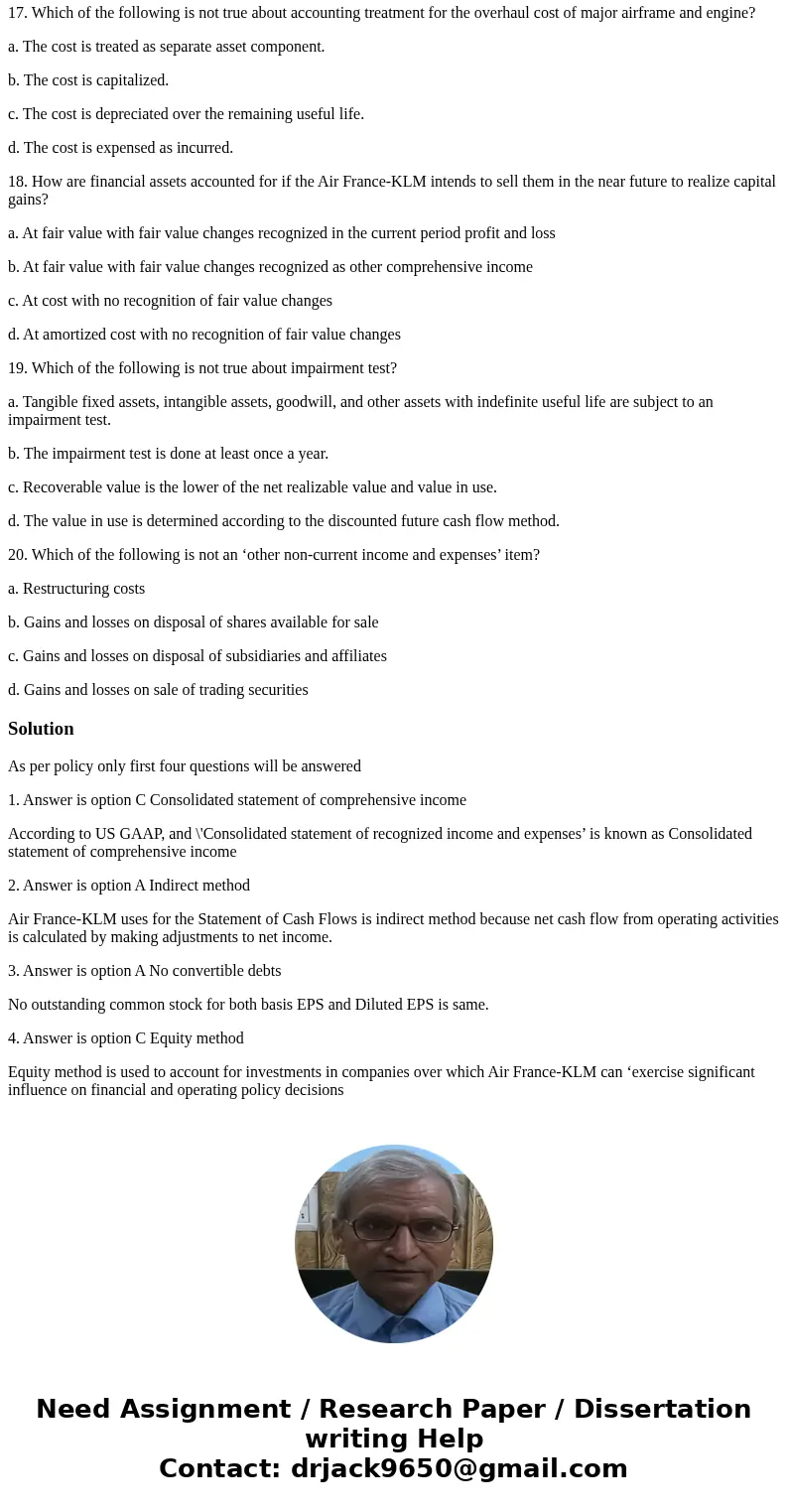 Read the 2015 annual report of Air France – KLM and answer the 20 questions asked regarding the accounting issues. Link is provided below: http://www.airfrancek Read the 2015 annual report of Air France – KLM and answer the 20 questions asked regarding the accounting issues. Link is provided below: http://www.airfrancek