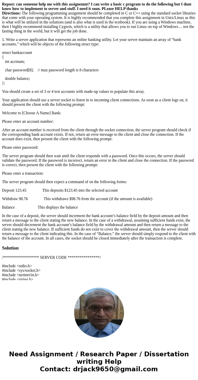 Repost: can someone help me with this assignemnt? I can write a basic c program to do the following but I dont know how to implement to server and stuff. I need Repost: can someone help me with this assignemnt? I can write a basic c program to do the following but I dont know how to implement to server and stuff. I need