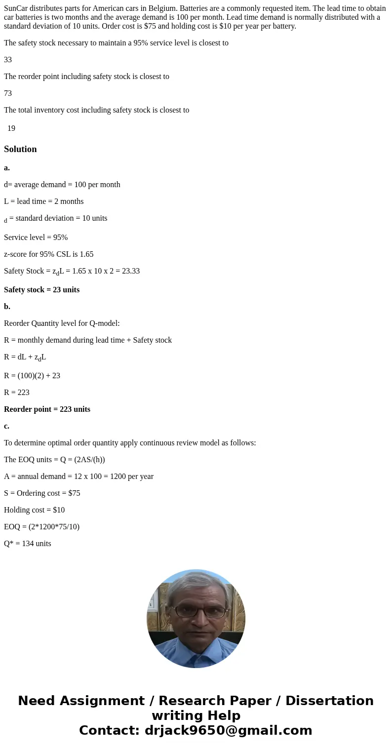 SunCar distributes parts for American cars in Belgium. Batteries are a commonly requested item. The lead time to obtain car batteries is two months and the aver SunCar distributes parts for American cars in Belgium. Batteries are a commonly requested item. The lead time to obtain car batteries is two months and the aver