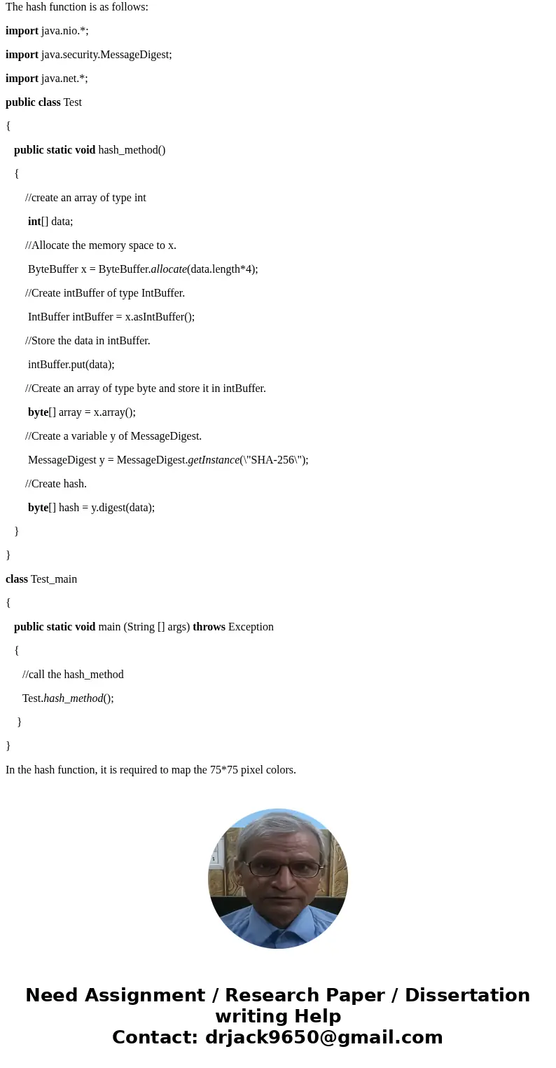 Suppose you would like to build a hash table for images, where the key for each image is a“thumbnail”image of 75×75 pixels,with each pixel being one of 256 poss Suppose you would like to build a hash table for images, where the key for each image is a“thumbnail”image of 75×75 pixels,with each pixel being one of 256 poss