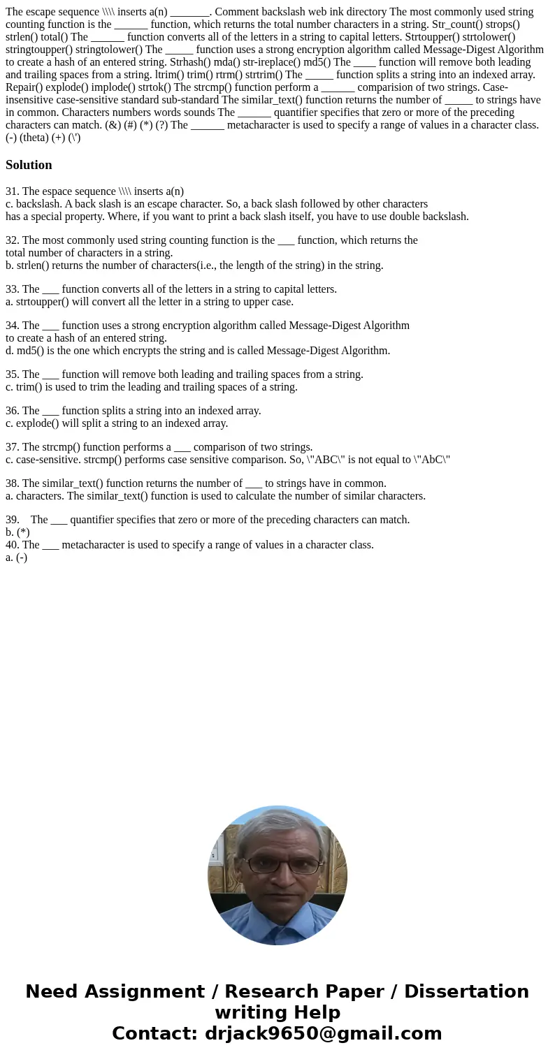  The escape sequence \\\\ inserts a(n) _______. Comment backslash web ink directory The most commonly used string counting function is the ______ function, whic