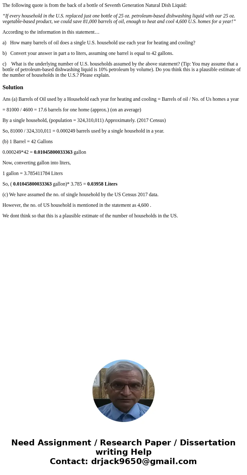 The following quote is from the back of a bottle of Seventh Generation Natural Dish Liquid: “If every household in the U.S. replaced just one bottle of 25 oz. p The following quote is from the back of a bottle of Seventh Generation Natural Dish Liquid: “If every household in the U.S. replaced just one bottle of 25 oz. p