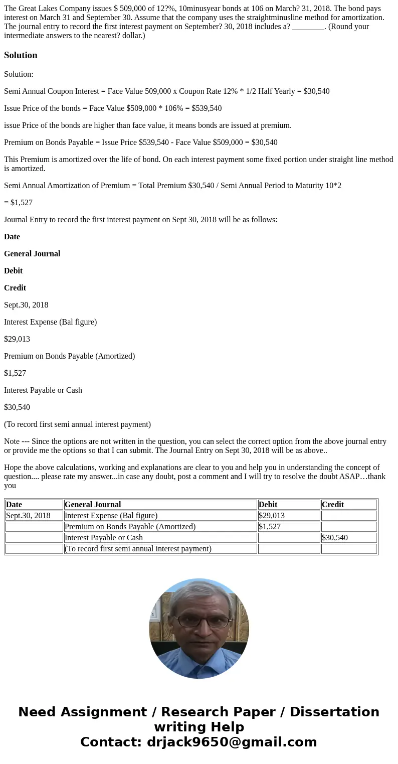 The Great Lakes Company issues $ 509,000 of 12?%, 10minusyear bonds at 106 on March? 31, 2018. The bond pays interest on March 31 and September 30. Assume that  The Great Lakes Company issues $ 509,000 of 12?%, 10minusyear bonds at 106 on March? 31, 2018. The bond pays interest on March 31 and September 30. Assume that