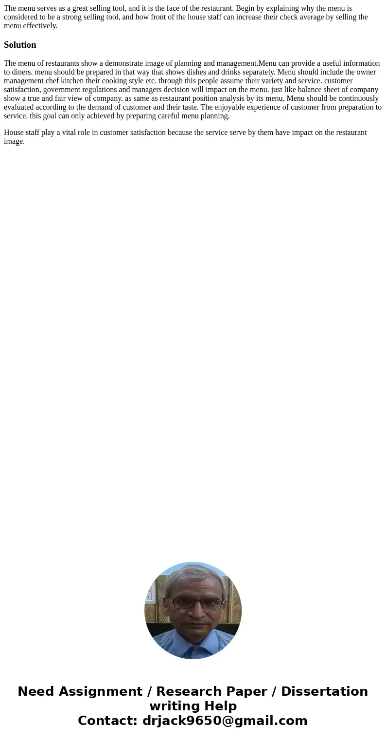 The menu serves as a great selling tool, and it is the face of the restaurant. Begin by explaining why the menu is considered to be a strong selling tool, and h The menu serves as a great selling tool, and it is the face of the restaurant. Begin by explaining why the menu is considered to be a strong selling tool, and h