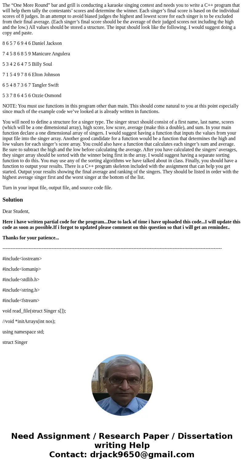 The “One More Round” bar and grill is conducting a karaoke singing contest and needs you to write a C++ program that will help them tally the contestants’ score The “One More Round” bar and grill is conducting a karaoke singing contest and needs you to write a C++ program that will help them tally the contestants’ score