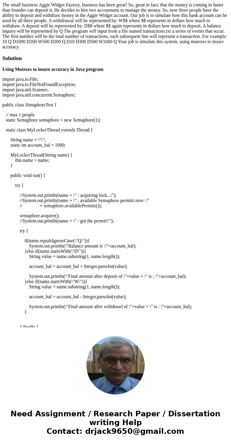 The small business Aggie Widget Factory, business has been great! So, great in fact, that the money is coming in faster than founder can deposit it. He decides  The small business Aggie Widget Factory, business has been great! So, great in fact, that the money is coming in faster than founder can deposit it. He decides